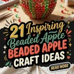 21 Inspiring Beaded Apple Craft Ideas