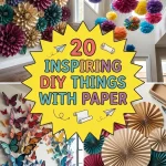 20 Inspiring DIY Things With Paper