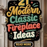 21 Modern Classic Fireplace Ideas