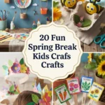 20 Fun Spring Break Kids Crafts